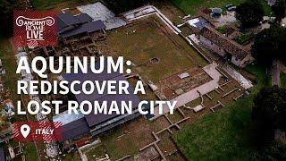Visit the lost Roman city Aquinum