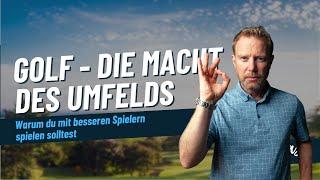 Die Macht des Umfelds im Golfspiel - Podcastfolge 285