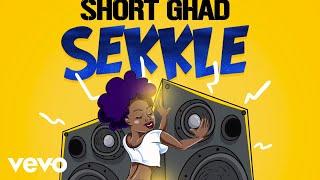 Short Ghad - Sekkle (Official Audio)