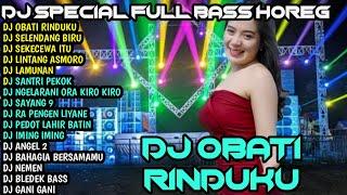 DJ OBATI RINDUKU X DJ SELENDANG BIRU FULL ALBUM DJ JAWA SLOW BASS HOREG TERBARU 2024