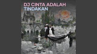 Dj Cinta Adalah Tindakan