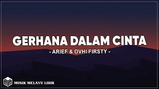 Arief & Ovhi Firsty - Gerhana Dalam Cinta ( Lirik Lagu)