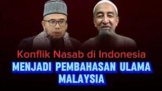 Merebak ke Malaysia  Konflik Nasab Ba'alawi di bahas oleh Ustadz Ustadz Malaysia #nasab #baalawi