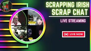 Sunday Scrap Chat Live With Scrapping Irish & Friends