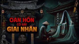 Truyện Ma Nguyễn Ngọc Ngạn : OAN HỒN CÔ GÁI GIAI NHÂN | Truyện Ma Tuyển Chọn