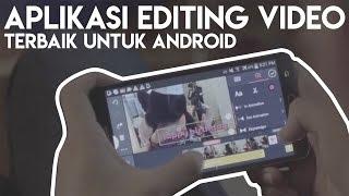 5 APLIKASI EDIT VIDEO TERBAIK DI SMARTPHONE UNTUK ANDROID