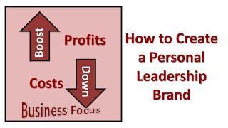 How to Create a Personal Leadership Brand