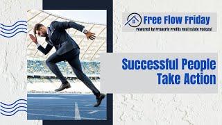 #FreeFlowFriday: Successful People Take Action with Dave Dubeau