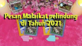 Ramalan Tarot Pilih kartu  "PESAN MALAIKAT PELINDUNG DI TAHUN 2021" 