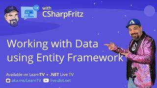 Learn C# with CSharpFritz - Data Access with Entity Framework