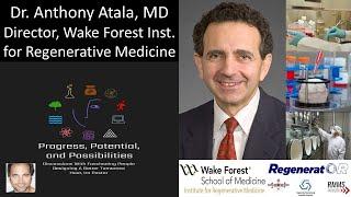 Dr Anthony Atala, MD - Director, Wake Forest Inst for Regenerative Medicine - Printing Human Tissues