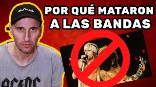 La Razón Por La Que La Industria Musical Destruyó a Las Bandas (De Rock y Otros Estilos)