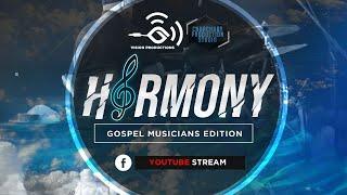 VISION PRODUCTION ALONG WITH CHURCHBOY PRODUCTION STUDIO PRESENTS HARMONY