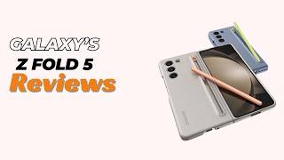 Samsung’s Galaxy’s Z Fold 5 | Reviews And Specifications After 10 Months |