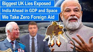 Biggest Lie by UK Irked by Chandrayaan's Success Exposed. Zero Aid to India after 2015