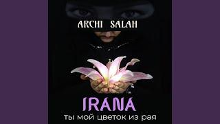Irana: ты мой цветок из рая