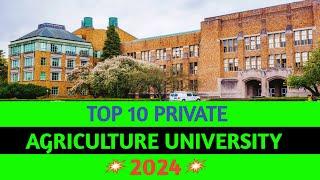 Top 10 Private Agriculture University 2024 | Best B.Sc Agriculture University in India