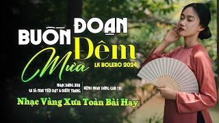 LK BOLERO 2024  NHẠC TRỮ TÌNH BẤT HỦ HAY NHẤT 2024  LK BOLERO NHẠC VÀNG XƯA BẤT HỦ 1975