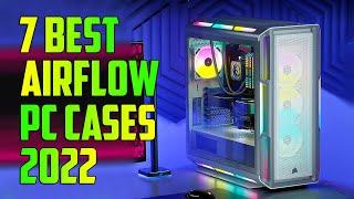 Best Airflow PC Cases 2024 | Best Airflow Case 2024