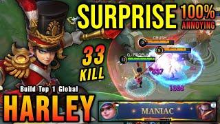 33 Kills + MANIAC!! Powerful Midlane Harley 100% Annoying!! - Build Top 1 Global Harley ~ MLBB