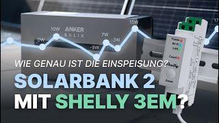 Anker Solix Solarbank 2 + Shelly Pro 3EM: Wie genau ist die dynamische Einspeisung? (Test)