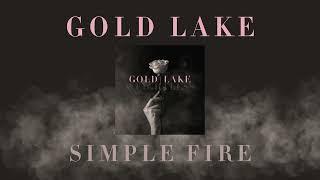 GOLD LAKE - SIMPLE FIRE [Official Audio]