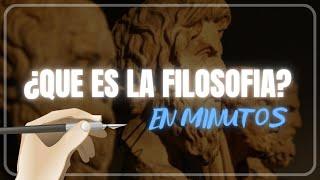QUE ES LA FILOSOFÍA en 3 minutos