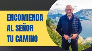 Encomienda a Jehová tu camino y confía en él, y él hará - Andry Carías