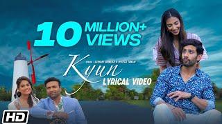 Kyun | Lyrical Video | Sushant (Rinkoo)| Jyotica Tangri | Meenakshi C | Latest Punjabi Song 2019