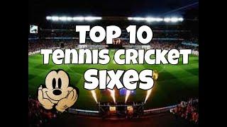 Tennis cricket Sixes