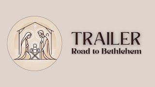 Road to Bethlehem | New Advent Series | Official Trailer | Rules Productions