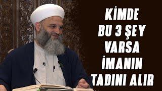 Kimde bu 3 şey varsa imanın tadını alır | Berat TV