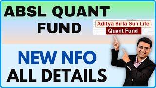 NEW NFO DETAILS: Aditya Birla Sun Life Quant fund Review 2024