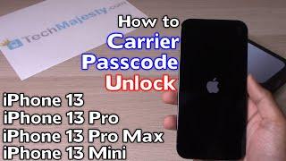 How to Unlock iPhone 13, iPhone 13 Pro, iPhone 13 Pro Max, iPhone 13 Mini- Passcode & Carrier Unlock