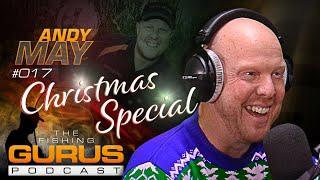 The Fishing Gurus Podcast #017 - Andy May (CHRISTMAS SPECIAL GIVEAWAY!)