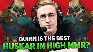 QUINN IS THE BEST HUSKAR IN HIGH MMR?