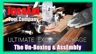 JessEm Tool Company's  Ultimate Excel II Router Package The Un-Boxing & Assembly    WWWMr.Kevin