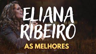 MÚSICAS CATÓLICAS - ELIANA RIBEIRO [AS MAIS TOCADAS]