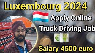 Apply online  Luxembourg high demand jobs // truck driver job available in Luxembourg