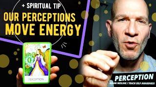 PICK A CARD Daily Spiritual Tips - Change Perceptions - Spiritual Self Awareness | Brian Nesline