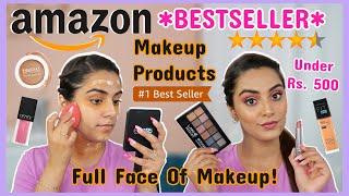 Full Face MAKEUP Using Amazon *BestSeller* MAKEUP PRODUCTS  Under Rs. 500 | Speed Reviews