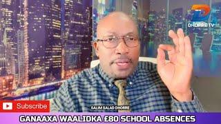 GANAAXA WAALIDKA UK £80 ARDEYDA SCHOOLADA