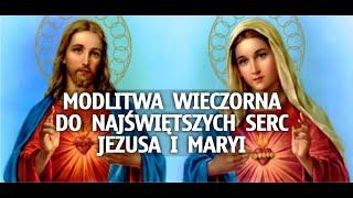 Modlitwa wieczorna do Najświętszych Serc Jezusa i Maryi