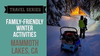 5 must-try winter activities for kids in Mammoth Lakes, California