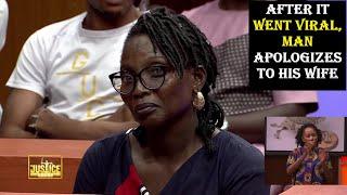 AFTER IT WENT VIRAL, MAN APOLOGIZES TO HIS WIFE || Justice Court EP 223