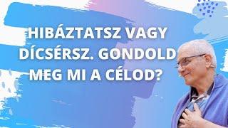 HIbáztatsz vagy dicsérsz? Gondold meg mi a célod?