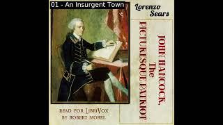 John Hancock: The Picturesque Patriot by Lorenzo Sears Part 1/2 | Full Audio Book