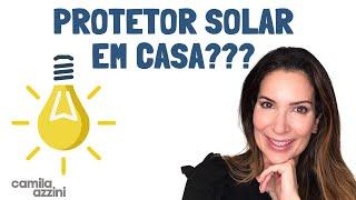 Preciso usar PROTETOR SOLAR  em CASA? Como proteger da luz visível?