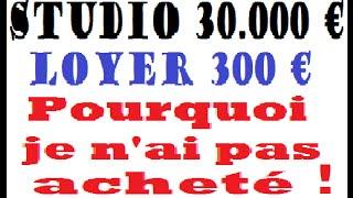 investissement locatif : Pourquoi je n'ai pas acheté ce studio ? Analyse investissement locatif