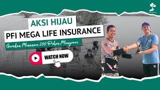 PFI Mega Life Insurance Menanam 200 Pohon Mangrove di Pantai Bahagia, Kabupaten Bekasi